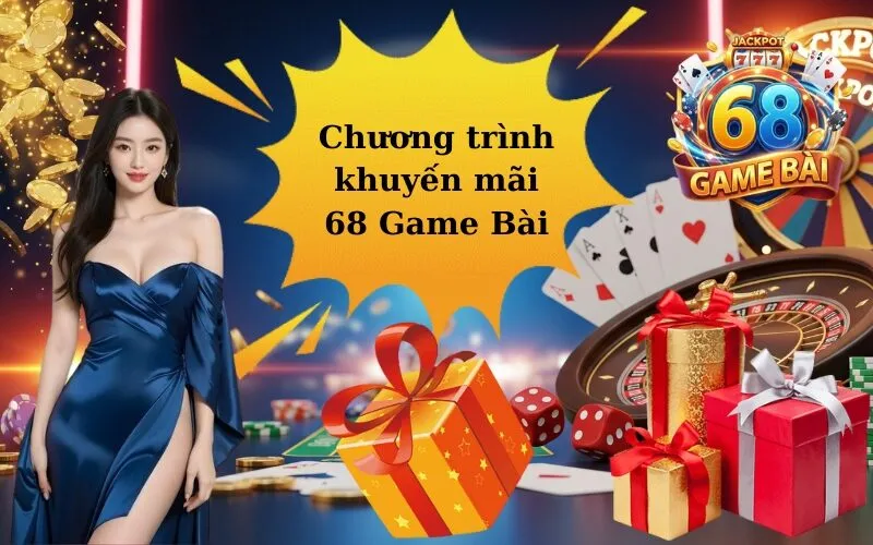 Chương trình khuyến mãi 68 Game Bài