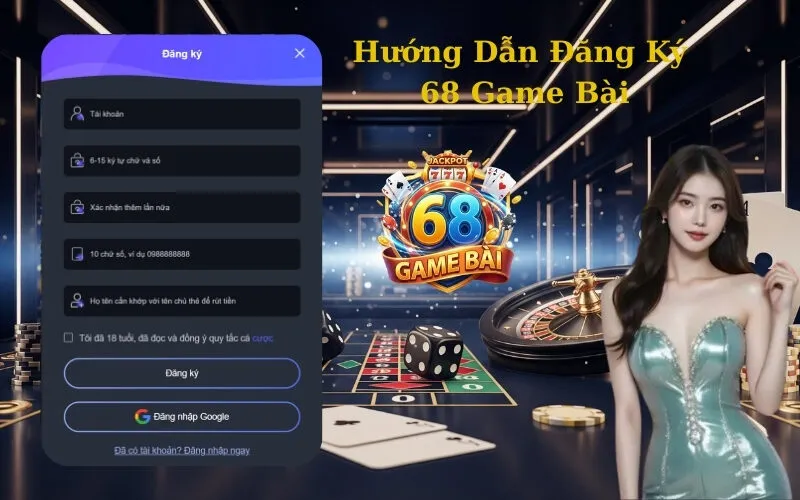 Hướng Dẫn Đăng Ký 68 Game Bài