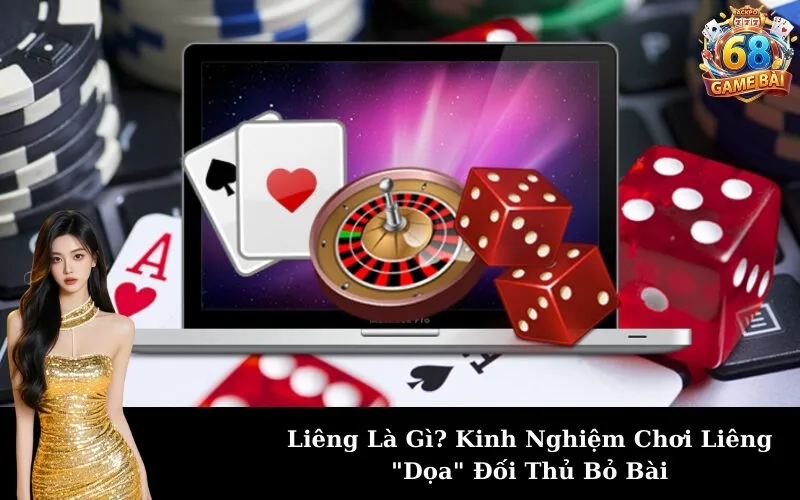Liêng Là Gì? Kinh Nghiệm Chơi Liêng "Dọa" Đối Thủ Bỏ Bài